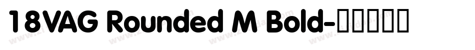 18VAG Rounded M Bold字体转换